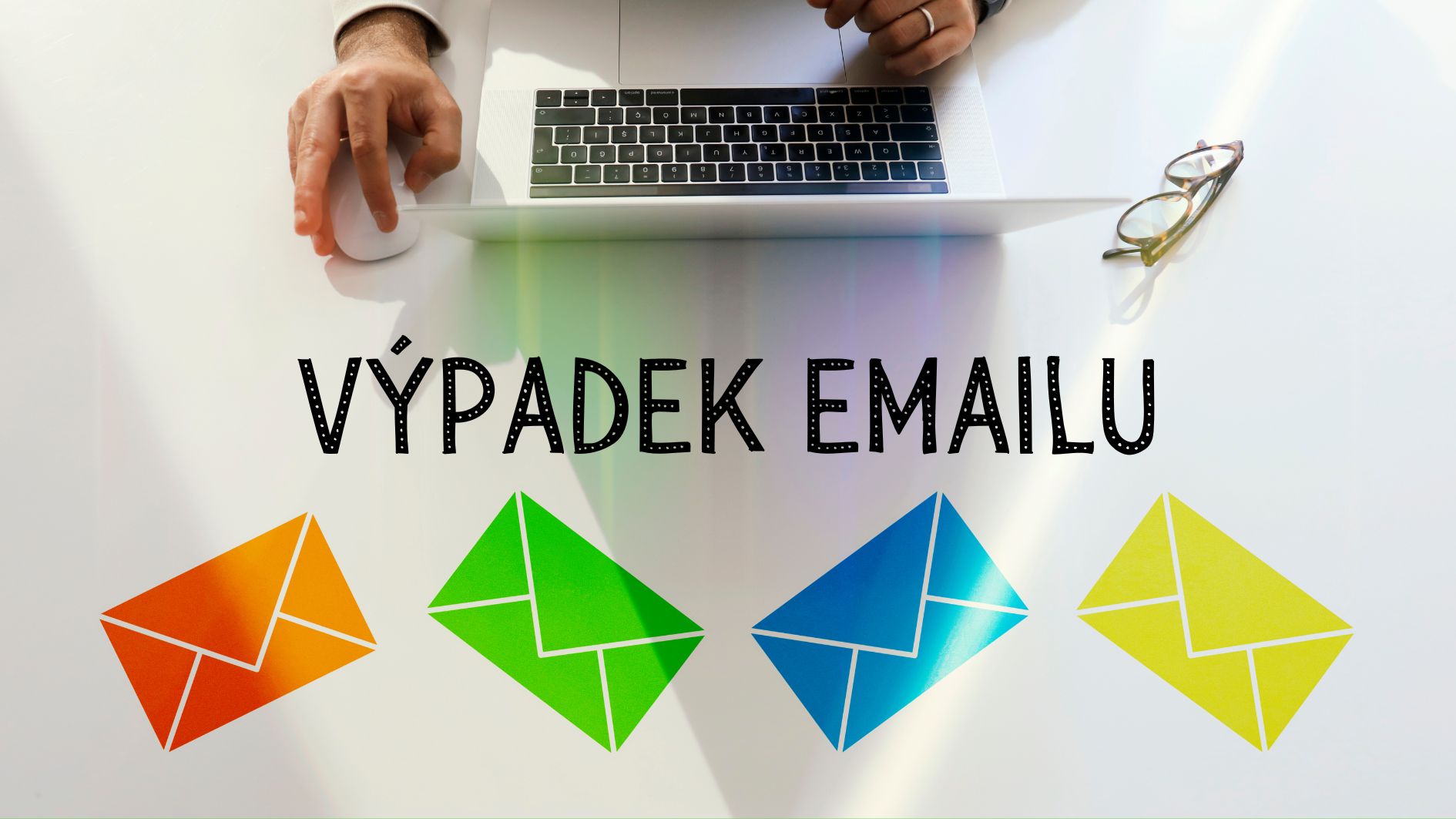 VÝPADEK EMAILU